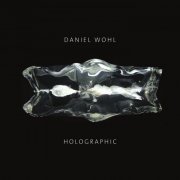 Iktus Percussion; Daniel Wohl - Daniel Wohl: Holographic (2016)