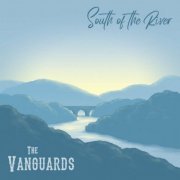 The Vanguards - South of the River (2022)