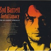 Syd Barrett ‎- Joyful Lunacy: The Syd Barrett Anthology [4CD] (2016)