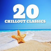 VA - 20 Chillout Classics (2022)