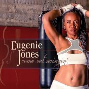 Eugenie Jones - Come Out Swingin' (2015)