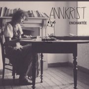 Annkrist - Annkrist Enchantée (2022)