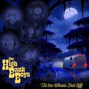 Tyler Richton and The High Bank Boys - 'Til the Wheels Fall Off (2026) [Hi-Res]