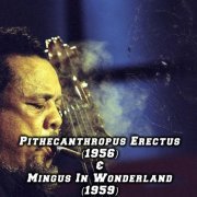 Charles Mingus - Pithecanthropus Erectus (1956) & Mingus in Wonderland (1959) (2020)