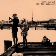 Day for Caroline - Soft Ground (2025) Hi-Res