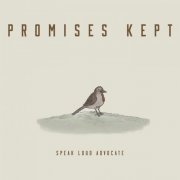 Speak Loud Advocate - Promises Kept (2014)