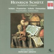 Schutz Academy, Howard Arman - Schutz: Musikalische Exequien (2009)