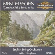 English String Orchestra, William Boughton - Mendelssohn: Complete String Symphonies, Vol. 3 (1988) CD-Rip