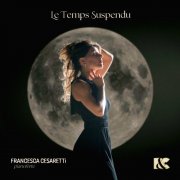 Francesca Cesaretti - Le temps suspendu (2025) Hi-Res