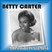 Betty Carter - Moonlight in Vermont (Digitally Remastered) (2018)