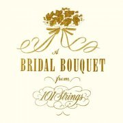 101 Strings Orchestra - A Bridal Bouquet from 101 Strings (2022 Remaster from the Original Somerset Tapes) (2022) Hi Res