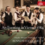 Bennewitz Quartet - An Evening in Vienna 1784 / Haydn - Mozart - Dittersdorf - Vaňhal (2024) [Hi-Res]