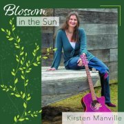 Kirsten Manville - Blossom in the Sun (2022)