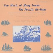 Various Artists - Sea Music of Many Lands: The Pacific Heritage (1979)