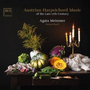 Agata Meissner - Austrian Harpsichord Music of the Late 17th Century (2025) [Hi-Res]