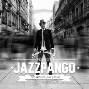 Pedro Dabdoub - Jazzpango: Two Worlds, One Sound (Remastered 2024) (2024)