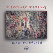 Ken Hatfield - Phoenix Rising (2002)