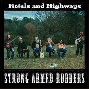 Strong Armed Robbers - Hotels and Highways (2025)