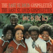 The East St. Louis Gospelettes - Love Is The Key (2024)