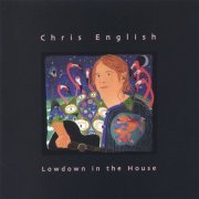 Chris English - Lowdown in the House (2004)