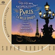 Yo-Yo Ma & Kathryn Stott - Paris La Belle Epoque (2003) [SACD]