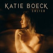 Katie Boeck - Calico (2023)