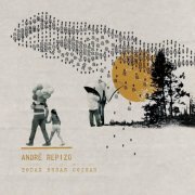 Andre Repizo - Todas Essas Coisas (2019)