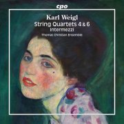 Thomas Christian Ensemble - Karl Weigl: String Quartets 4 & 6 · Intermezzi (2026) [Hi-Res]