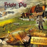 Fright Pig - Out Of The Barnyard (2013)