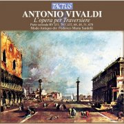 Marcello Gatti, Elena Cecchi-Fedi, Modo Antiquo, Federico Maria Sardelli - Vivaldi: L'opera per traversiere, Parte seconda - RV 431, 783, 432, 68, 48, 51, 678 (2012)