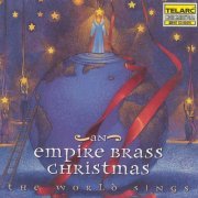 Empire Brass - An Empire Brass Christmas: The World Sings (1996)