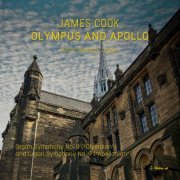 Kevin Bowyer - James Cook: Organ Symphony No. 8 "Olympian" & Organ Symphony No. 9 "Apollonian" (2024)