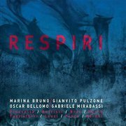 Marina Bruno, Gianvito Pulzone, Oscar Bellomo, Gabriele Mirabassi - Respiri (2020) [Hi-Res]