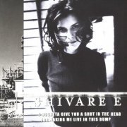 Shivaree - I Oughtta Give You a Shot in the Head for Making Me Live in This Dump (1999)