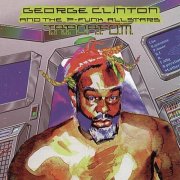 George Clinton, The P-Funk Allstars - T.A.P.O.A.F.O.M.(The Awesome Power of A Fully- Operational Mothership) (1996)