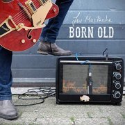 Lou Mustache - Born Old (2019)