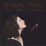 Stephy Haik - The Longest Mile (2022)