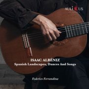 Federico Ferrandina - Isaac Albeniz: Spanish Landscapes, Dances and Songs (2026)