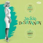 Jackie DeShannon - You Won't Forget Me: The Complete Liberty Singles Volume 1 (2009)