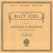 Richard Joo - Billy Joel - Fantasies & Delusions: Music for Solo Piano (2001)