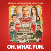 Various Artists - Oh. What. Fun. (Original Motion Picture Soundtrack) (2025) [Hi-Res]