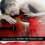 Vanessa Laurin - Before the Coyotes Come (2019)