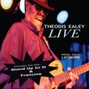 Theodis Ealey - Live (2009)