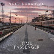 Noel Loughran - Time Passenger (2018)