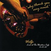 Todd Wolfe - Why Thank You Very Much: Live at the Bluetone Café (2024)