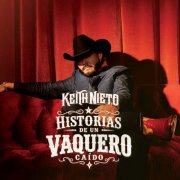 Keith Nieto - Historias de un Vaquero Caído (2026) Hi-Res