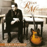 Ryan McGarvey - Heavy Hearted (2018)