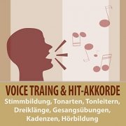 Tonmeister TA, Voice Trainer TA, Todster - Voice-Training & Hit-Akkorde: Stimmbildung, Tonarten, Tonleitern, Dreiklänge, Gesangsübungen, Kadenzen, Hörbildung (2020)