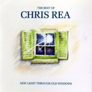 Chris Rea - The Best Of Chris Rea - New Light Through Old Windows (2025)