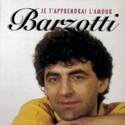 Claude Barzotti - Je t'apprendrai l'amour (1995)